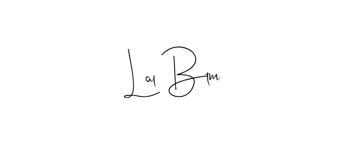 Use a signature maker to create a handwritten signature online. With this signature software, you can design (Andilay-7BmLP) your own signature for name Lal Btm. Lal Btm signature style 4 images and pictures png