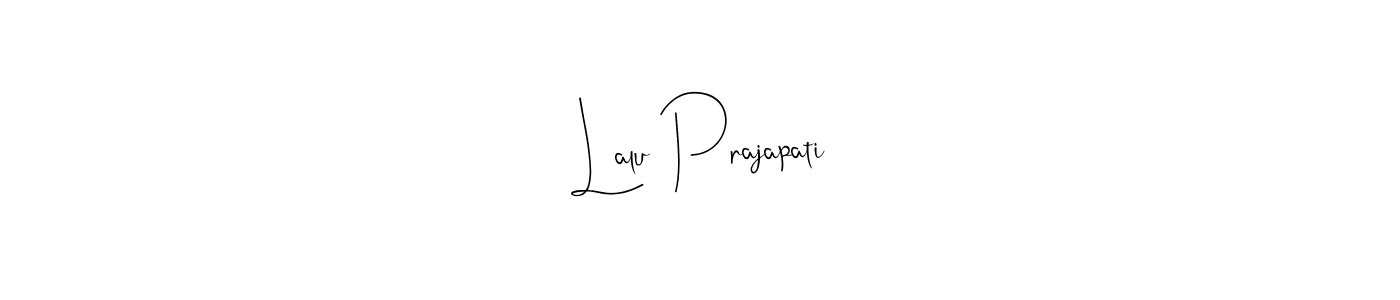 Make a short Lalu Prajapati signature style. Manage your documents anywhere anytime using Andilay-7BmLP. Create and add eSignatures, submit forms, share and send files easily. Lalu Prajapati signature style 4 images and pictures png