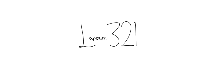 The best way (Andilay-7BmLP) to make a short signature is to pick only two or three words in your name. The name Larown321 include a total of six letters. For converting this name. Larown321 signature style 4 images and pictures png