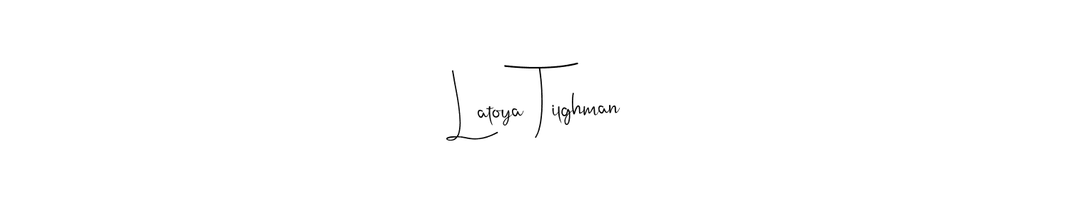How to make Latoya Tilghman signature? Andilay-7BmLP is a professional autograph style. Create handwritten signature for Latoya Tilghman name. Latoya Tilghman signature style 4 images and pictures png