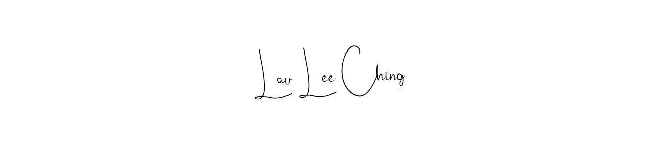 You should practise on your own different ways (Andilay-7BmLP) to write your name (Lau Lee Ching) in signature. don't let someone else do it for you. Lau Lee Ching signature style 4 images and pictures png