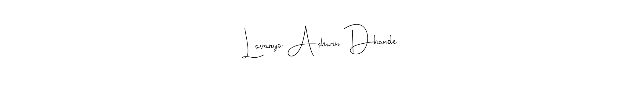 How to make Lavanya Ashwin Dhande name signature. Use Andilay-7BmLP style for creating short signs online. This is the latest handwritten sign. Lavanya Ashwin Dhande signature style 4 images and pictures png