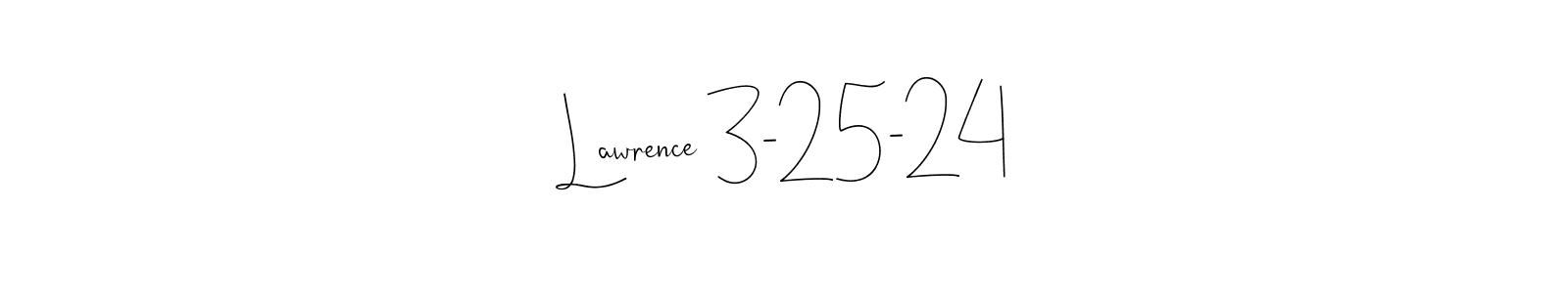 The best way (Andilay-7BmLP) to make a short signature is to pick only two or three words in your name. The name Lawrence 3-25-24 include a total of six letters. For converting this name. Lawrence 3-25-24 signature style 4 images and pictures png