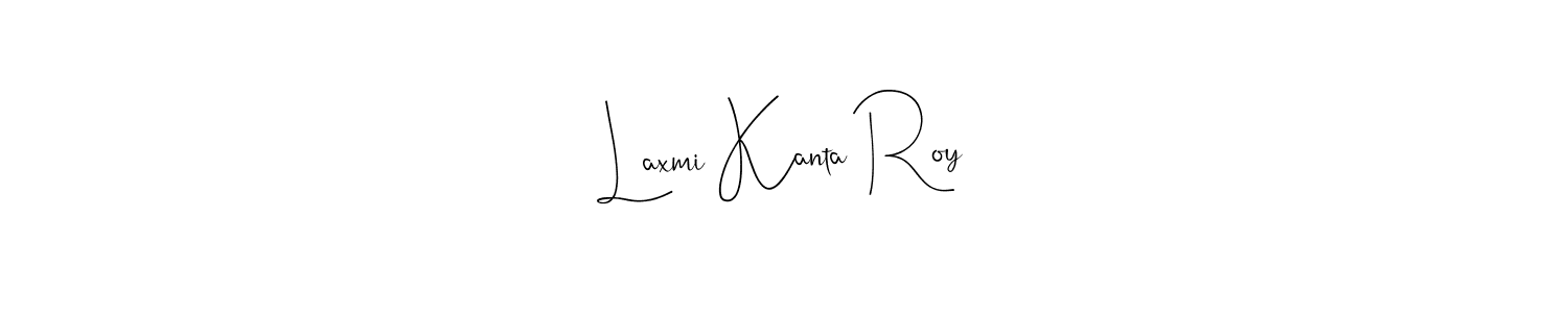 Laxmi Kanta Roy stylish signature style. Best Handwritten Sign (Andilay-7BmLP) for my name. Handwritten Signature Collection Ideas for my name Laxmi Kanta Roy. Laxmi Kanta Roy signature style 4 images and pictures png