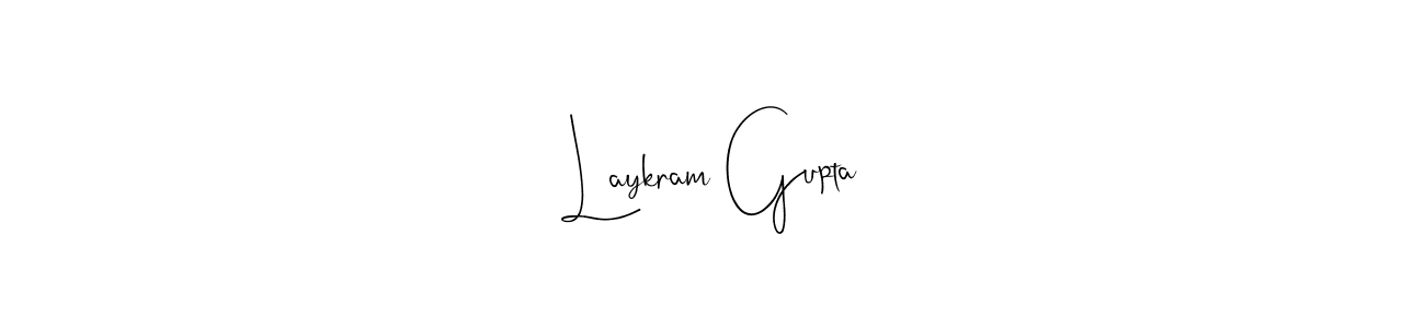 You should practise on your own different ways (Andilay-7BmLP) to write your name (Laykram Gupta) in signature. don't let someone else do it for you. Laykram Gupta signature style 4 images and pictures png