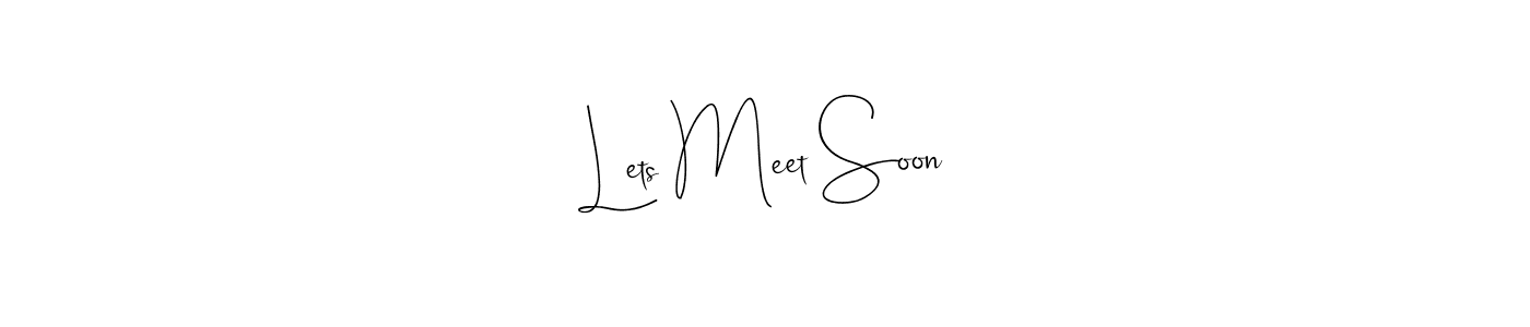 Check out images of Autograph of Lets Meet Soon name. Actor Lets Meet Soon Signature Style. Andilay-7BmLP is a professional sign style online. Lets Meet Soon signature style 4 images and pictures png