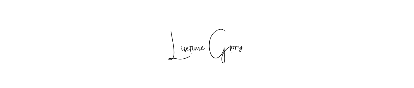 Create a beautiful signature design for name Lifetime Glory. With this signature (Andilay-7BmLP) fonts, you can make a handwritten signature for free. Lifetime Glory signature style 4 images and pictures png