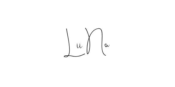 Design your own signature with our free online signature maker. With this signature software, you can create a handwritten (Andilay-7BmLP) signature for name Lii Na. Lii Na signature style 4 images and pictures png