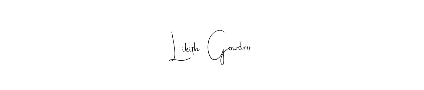 Design your own signature with our free online signature maker. With this signature software, you can create a handwritten (Andilay-7BmLP) signature for name Likith  Gowdru. Likith  Gowdru signature style 4 images and pictures png