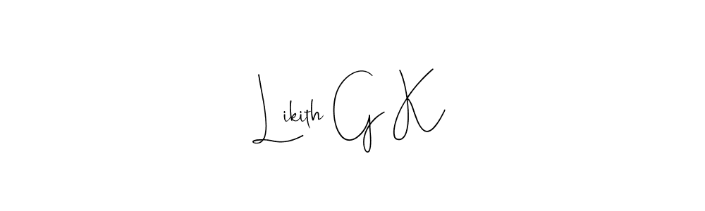 Make a beautiful signature design for name Likith G K. With this signature (Andilay-7BmLP) style, you can create a handwritten signature for free. Likith G K signature style 4 images and pictures png