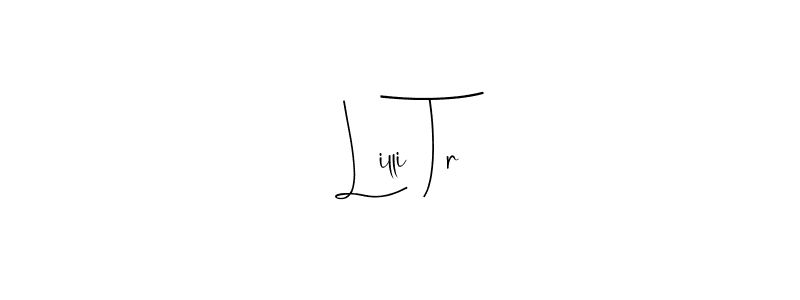 Also You can easily find your signature by using the search form. We will create Lilli Tr name handwritten signature images for you free of cost using Andilay-7BmLP sign style. Lilli Tr signature style 4 images and pictures png