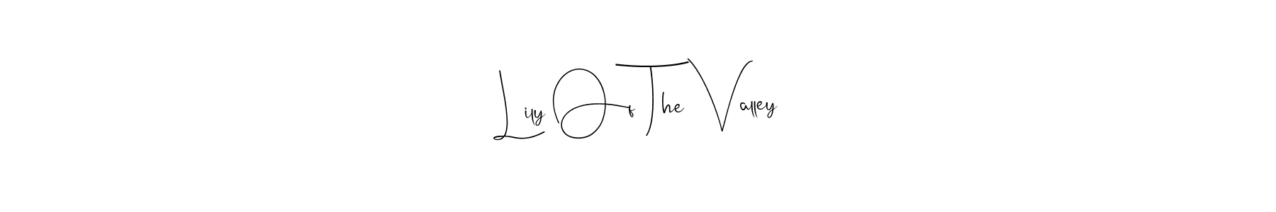 It looks lik you need a new signature style for name Lily Of The Valley. Design unique handwritten (Andilay-7BmLP) signature with our free signature maker in just a few clicks. Lily Of The Valley signature style 4 images and pictures png