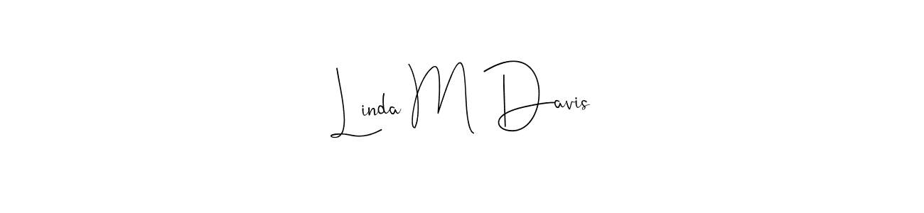 Make a beautiful signature design for name Linda M Davis. Use this online signature maker to create a handwritten signature for free. Linda M Davis signature style 4 images and pictures png