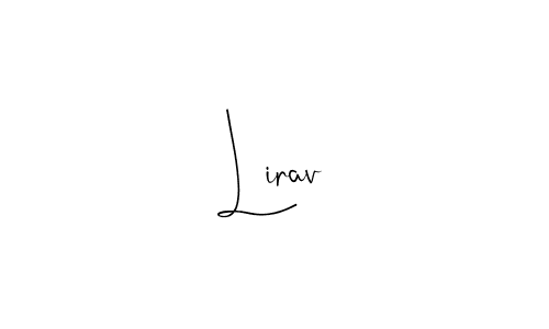 Create a beautiful signature design for name Lirav. With this signature (Andilay-7BmLP) fonts, you can make a handwritten signature for free. Lirav signature style 4 images and pictures png