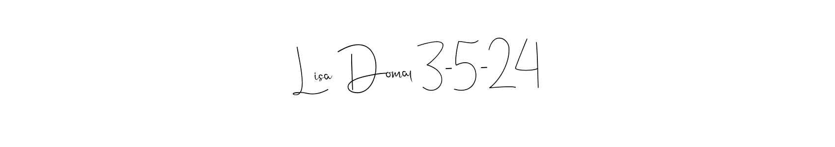 Design your own signature with our free online signature maker. With this signature software, you can create a handwritten (Andilay-7BmLP) signature for name Lisa Domal 3-5-24. Lisa Domal 3-5-24 signature style 4 images and pictures png