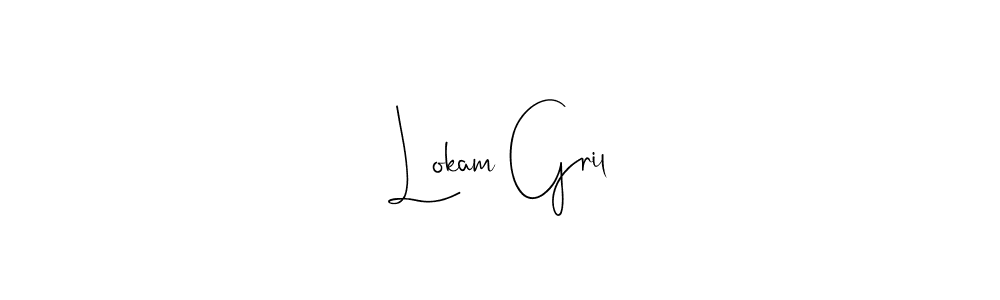 Also we have Lokam Gril name is the best signature style. Create professional handwritten signature collection using Andilay-7BmLP autograph style. Lokam Gril signature style 4 images and pictures png