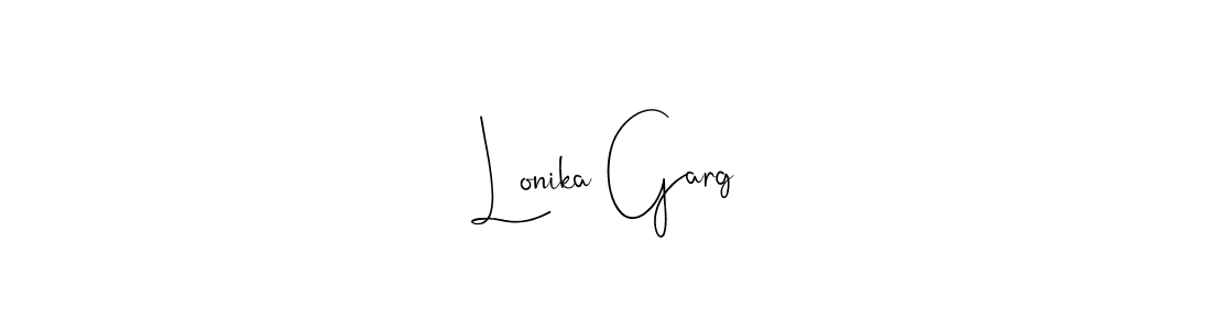 Make a beautiful signature design for name Lonika Garg. With this signature (Andilay-7BmLP) style, you can create a handwritten signature for free. Lonika Garg signature style 4 images and pictures png
