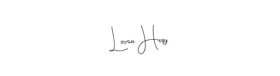 Check out images of Autograph of Louan Holly name. Actor Louan Holly Signature Style. Andilay-7BmLP is a professional sign style online. Louan Holly signature style 4 images and pictures png