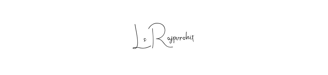 Create a beautiful signature design for name Ls Rajpurohit. With this signature (Andilay-7BmLP) fonts, you can make a handwritten signature for free. Ls Rajpurohit signature style 4 images and pictures png