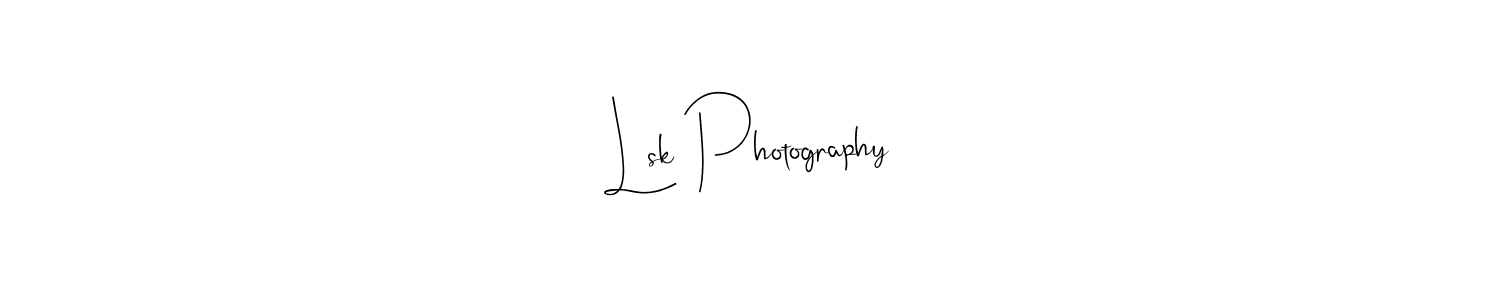Create a beautiful signature design for name Lsk Photography. With this signature (Andilay-7BmLP) fonts, you can make a handwritten signature for free. Lsk Photography signature style 4 images and pictures png