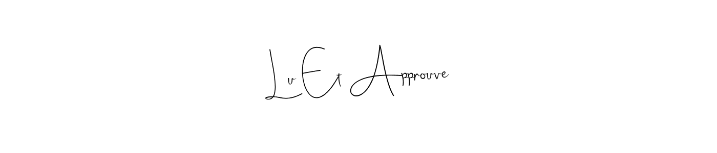 Make a short Lu Et Approuve signature style. Manage your documents anywhere anytime using Andilay-7BmLP. Create and add eSignatures, submit forms, share and send files easily. Lu Et Approuve signature style 4 images and pictures png