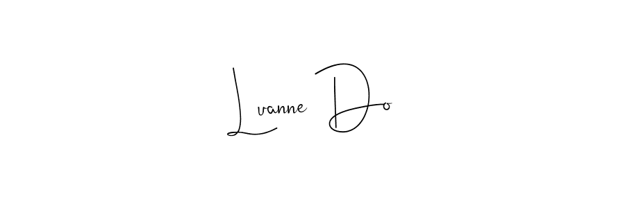 You should practise on your own different ways (Andilay-7BmLP) to write your name (Luanne Do) in signature. don't let someone else do it for you. Luanne Do signature style 4 images and pictures png