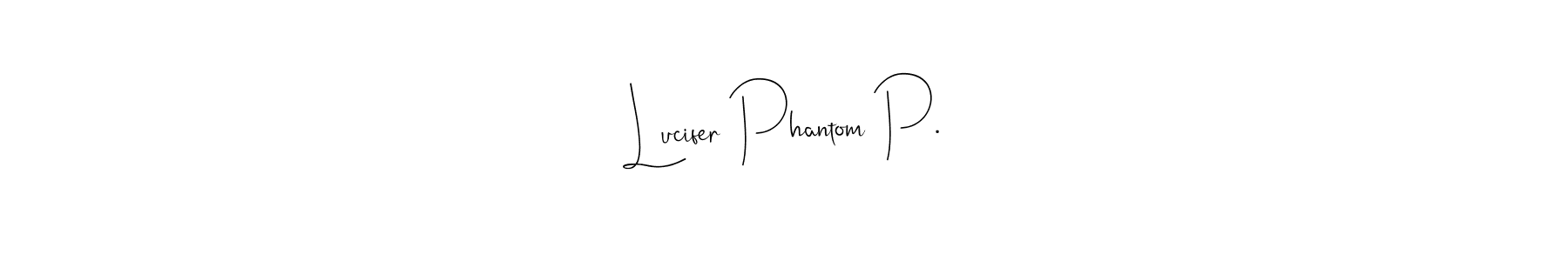 You should practise on your own different ways (Andilay-7BmLP) to write your name (Lucifer Phantom P.) in signature. don't let someone else do it for you. Lucifer Phantom P. signature style 4 images and pictures png