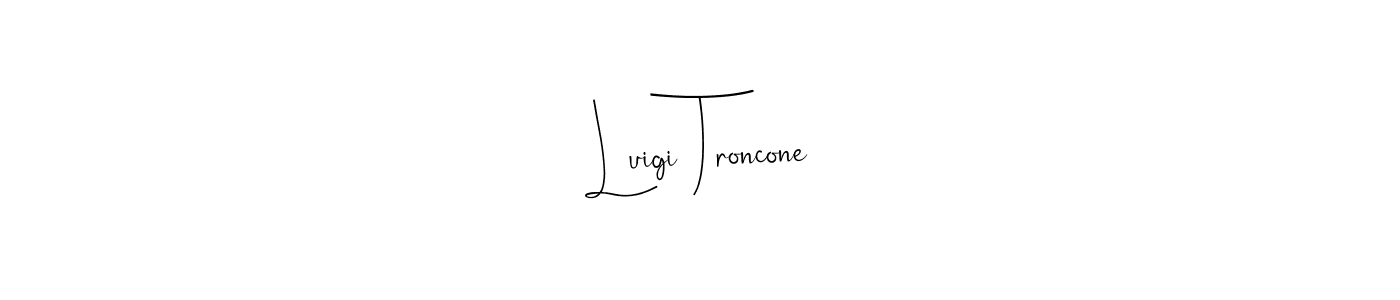 Also You can easily find your signature by using the search form. We will create Luigi Troncone name handwritten signature images for you free of cost using Andilay-7BmLP sign style. Luigi Troncone signature style 4 images and pictures png