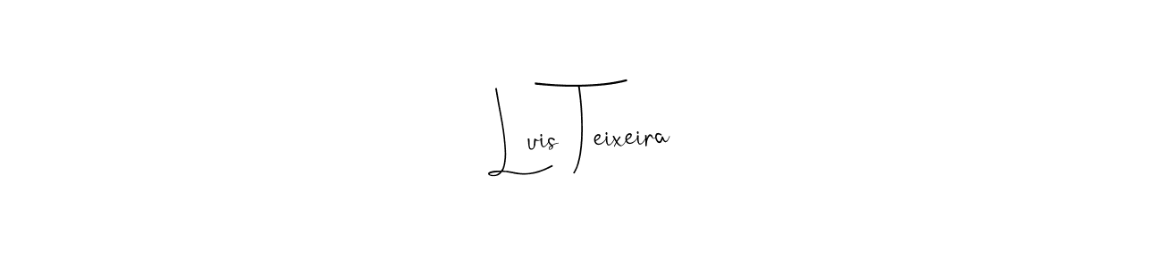 Create a beautiful signature design for name Luis Teixeira. With this signature (Andilay-7BmLP) fonts, you can make a handwritten signature for free. Luis Teixeira signature style 4 images and pictures png