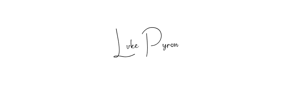 Make a beautiful signature design for name Luke Pyron. With this signature (Andilay-7BmLP) style, you can create a handwritten signature for free. Luke Pyron signature style 4 images and pictures png