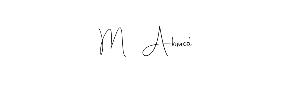 How to make M    Ahmed name signature. Use Andilay-7BmLP style for creating short signs online. This is the latest handwritten sign. M    Ahmed signature style 4 images and pictures png