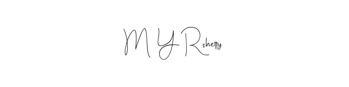 Use a signature maker to create a handwritten signature online. With this signature software, you can design (Andilay-7BmLP) your own signature for name M  Y Rshetty. M  Y Rshetty signature style 4 images and pictures png