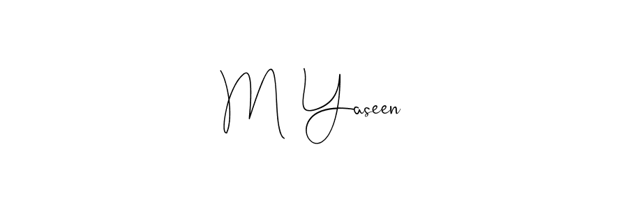 Create a beautiful signature design for name M  Yaseen. With this signature (Andilay-7BmLP) fonts, you can make a handwritten signature for free. M  Yaseen signature style 4 images and pictures png