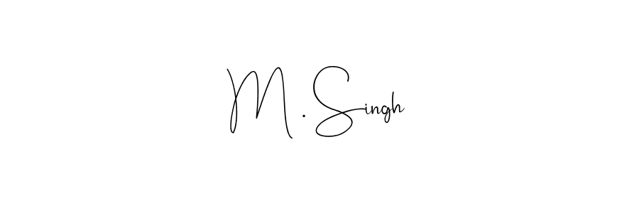 Make a beautiful signature design for name M . Singh. With this signature (Andilay-7BmLP) style, you can create a handwritten signature for free. M . Singh signature style 4 images and pictures png