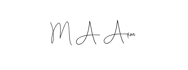 It looks lik you need a new signature style for name M A Alim. Design unique handwritten (Andilay-7BmLP) signature with our free signature maker in just a few clicks. M A Alim signature style 4 images and pictures png