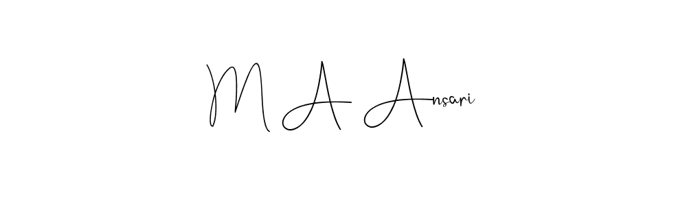 Make a beautiful signature design for name M A Ansari. With this signature (Andilay-7BmLP) style, you can create a handwritten signature for free. M A Ansari signature style 4 images and pictures png