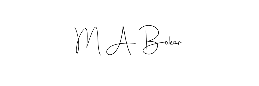 M A Bakar stylish signature style. Best Handwritten Sign (Andilay-7BmLP) for my name. Handwritten Signature Collection Ideas for my name M A Bakar. M A Bakar signature style 4 images and pictures png