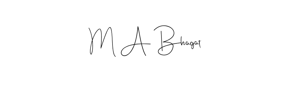 How to make M A Bhagat signature? Andilay-7BmLP is a professional autograph style. Create handwritten signature for M A Bhagat name. M A Bhagat signature style 4 images and pictures png