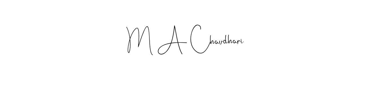 Also we have M A Chaudhari name is the best signature style. Create professional handwritten signature collection using Andilay-7BmLP autograph style. M A Chaudhari signature style 4 images and pictures png