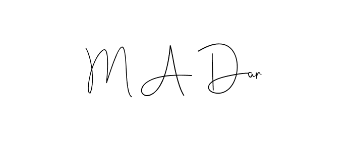 It looks lik you need a new signature style for name M A Dar. Design unique handwritten (Andilay-7BmLP) signature with our free signature maker in just a few clicks. M A Dar signature style 4 images and pictures png
