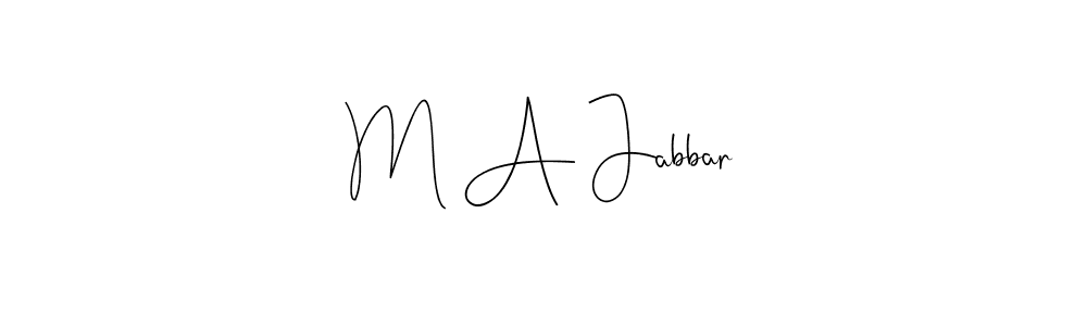 Create a beautiful signature design for name M A Jabbar. With this signature (Andilay-7BmLP) fonts, you can make a handwritten signature for free. M A Jabbar signature style 4 images and pictures png