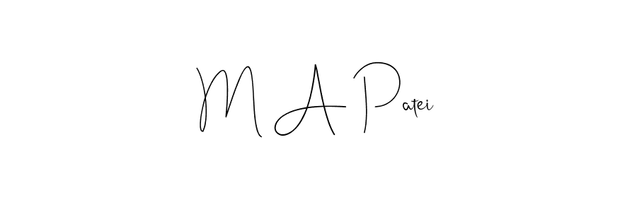 Use a signature maker to create a handwritten signature online. With this signature software, you can design (Andilay-7BmLP) your own signature for name M A Patei. M A Patei signature style 4 images and pictures png