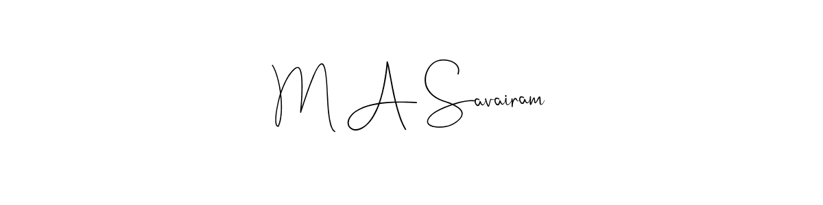 It looks lik you need a new signature style for name M A Savairam. Design unique handwritten (Andilay-7BmLP) signature with our free signature maker in just a few clicks. M A Savairam signature style 4 images and pictures png