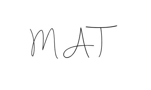 How to make M A T signature? Andilay-7BmLP is a professional autograph style. Create handwritten signature for M A T name. M A T signature style 4 images and pictures png