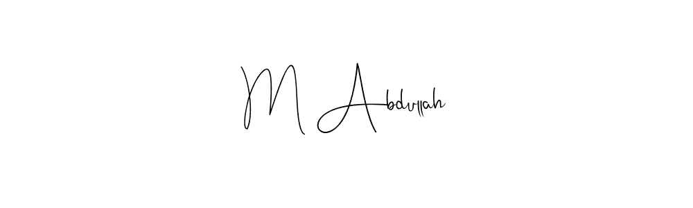 Make a beautiful signature design for name M Abdullah. With this signature (Andilay-7BmLP) style, you can create a handwritten signature for free. M Abdullah signature style 4 images and pictures png