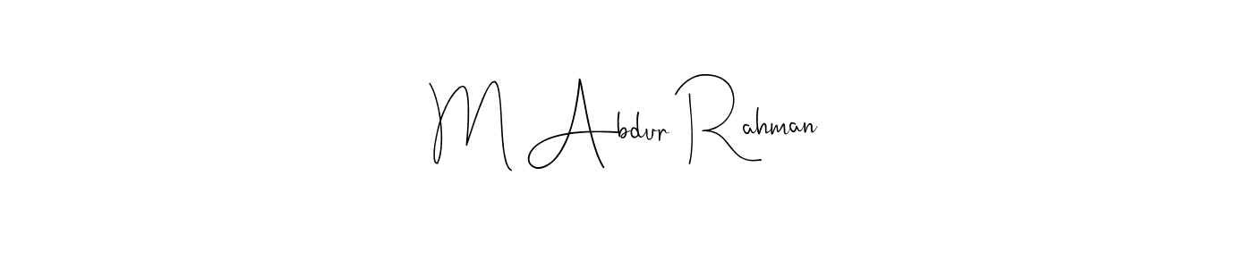 Create a beautiful signature design for name M Abdur Rahman. With this signature (Andilay-7BmLP) fonts, you can make a handwritten signature for free. M Abdur Rahman signature style 4 images and pictures png