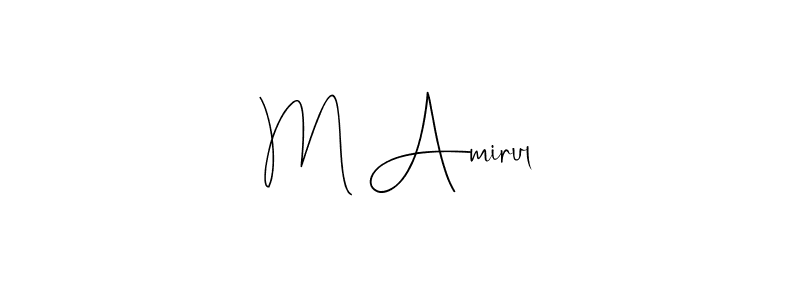 How to make M Amirul signature? Andilay-7BmLP is a professional autograph style. Create handwritten signature for M Amirul name. M Amirul signature style 4 images and pictures png