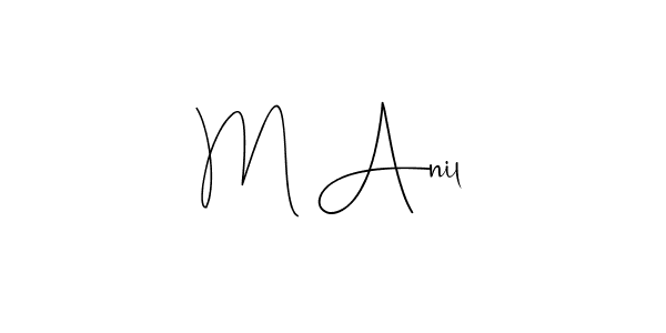 Also we have M Anil name is the best signature style. Create professional handwritten signature collection using Andilay-7BmLP autograph style. M Anil signature style 4 images and pictures png