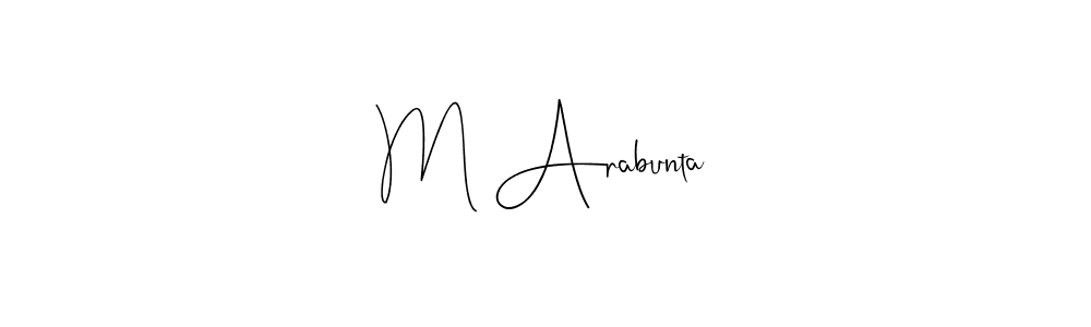 The best way (Andilay-7BmLP) to make a short signature is to pick only two or three words in your name. The name M Arabunta include a total of six letters. For converting this name. M Arabunta signature style 4 images and pictures png