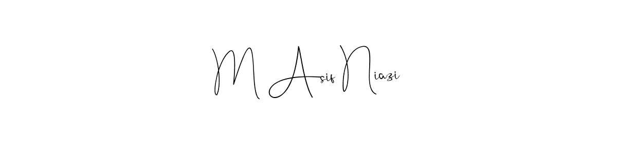 Create a beautiful signature design for name M Asif Niazi. With this signature (Andilay-7BmLP) fonts, you can make a handwritten signature for free. M Asif Niazi signature style 4 images and pictures png